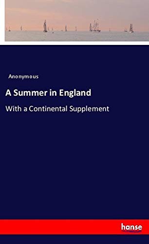 A Summer in England: With a Continental Supplement