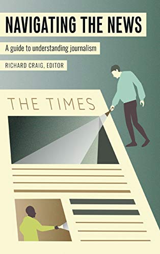 Navigating the News: A Guide to Understanding Journalism (Mass Communication and Journalism, Band 24)