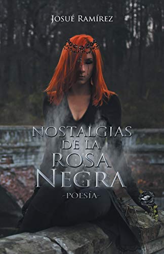 Nostalgias de la rosa negra: Poesía