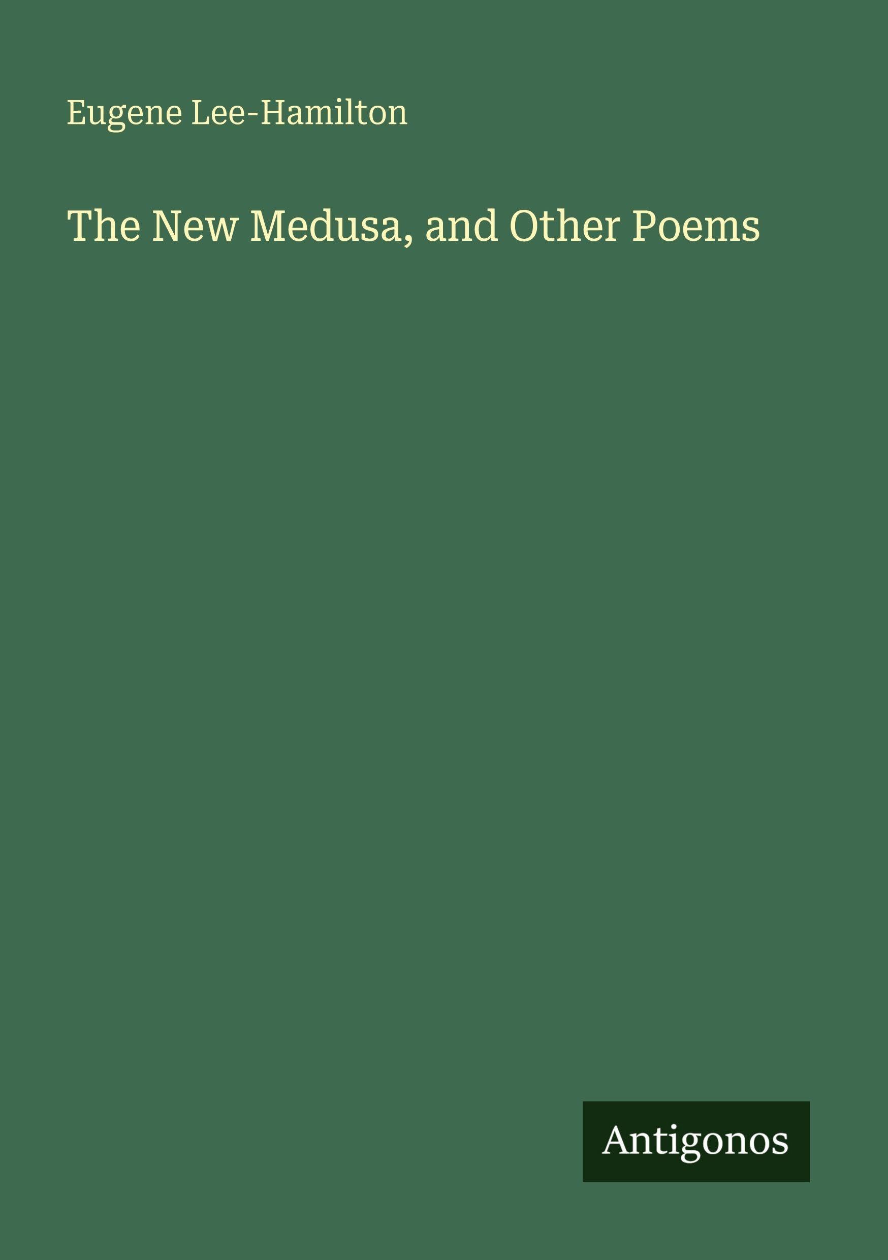 The New Medusa, and Other Poems