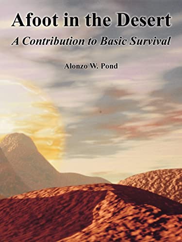 Afoot in the Desert: A Contribution to Basic Survival