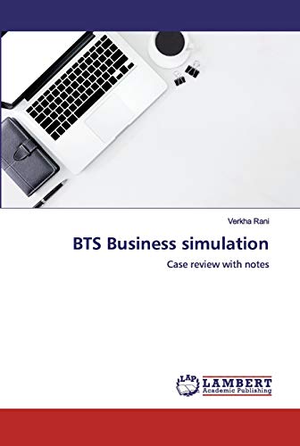 BTS Business simulation: Case review with notes
