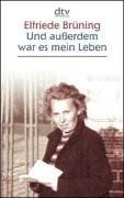 Und außerdem war es mein Leben: Erinnerungen
