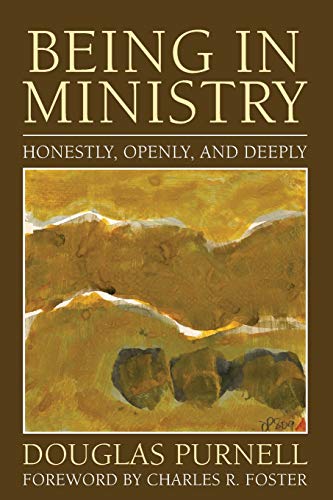 Being in Ministry: Honestly, Openly, and Deeply