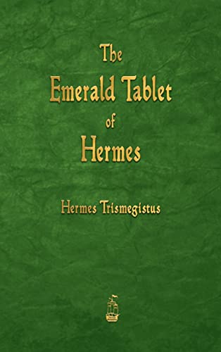 Hermes Trismegistus The Emerald Tablet Of Hermes
