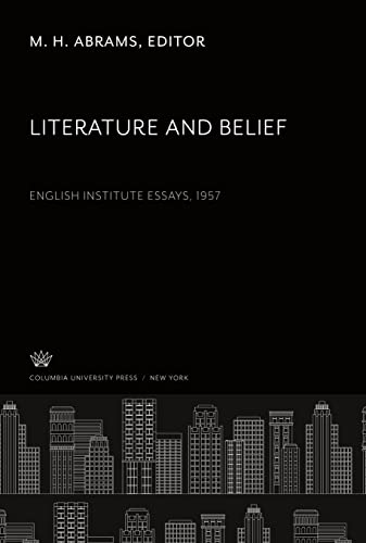 Literature and Belief: English Institute Essays ¿ 1957