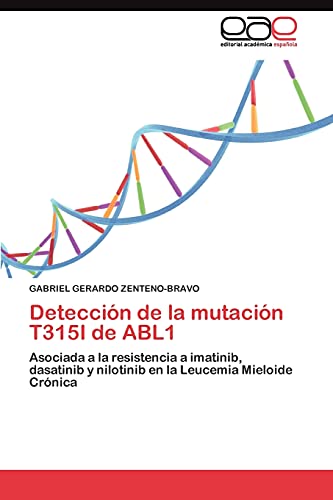 Detección de la mutación T315I de ABL1: Asociada a la resistencia a imatinib, dasatinib y nilotinib en la Leucemia Mieloide Crónica