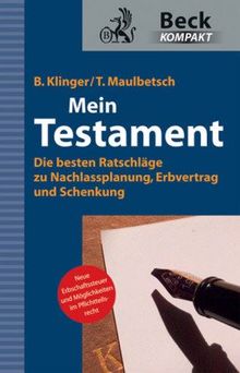 Mein Testament: Die besten Ratschläge zu Nachlassplanung, Erbvertrag und Schenkung