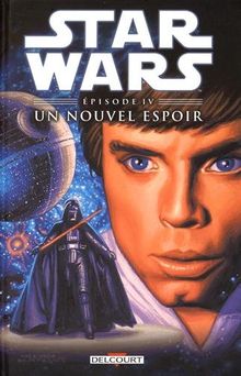 Star Wars. Vol. 4. Un nouvel espoir