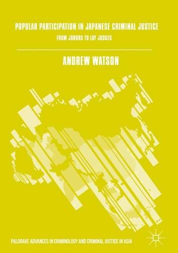 Popular Participation in Japanese Criminal Justice: From Jurors to Lay Judges (Palgrave Advances in Criminology and Criminal Justice in Asia)