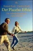 Der Placebo-Effekt. Die Selbstheilungskräfte unseres Körpers.