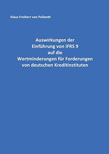 Auswirkungen der Einführung von IFRS 9 auf die Wertminderungen für Forderungen von deutschen Kreditinstituten