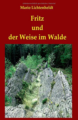 Fritz und der Weise im Walde - Mario Lichtenheldt Kartoniert (TB)