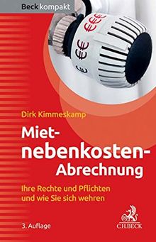 Mietnebenkosten-Abrechnung: Ihre Rechte und Pflichten und wie Sie sich wehren (Beck kompakt)