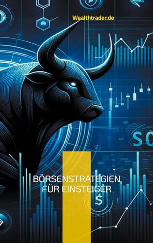 Börsenstrategien für Einsteiger: Welche Trading-Strategien funktionieren wirklich?