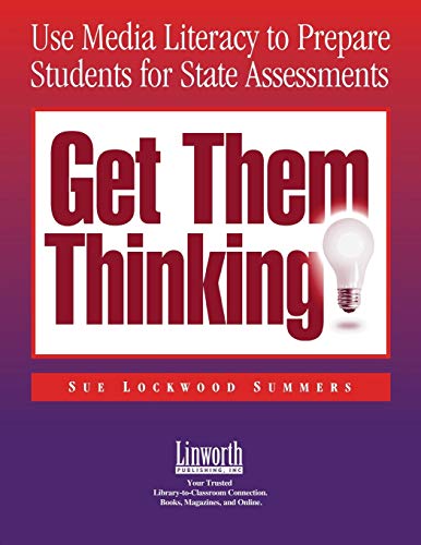 Get Them Thinking! Using Media Literacy to Prepare Students for State Assessments