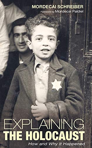 Explaining the Holocaust: How and Why It Happened