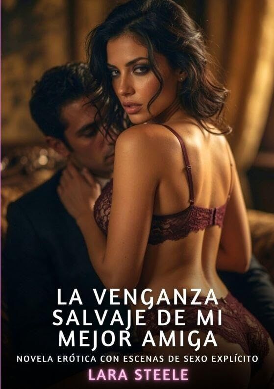 La Venganza Salvaje de mi Mejor Amiga