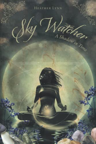 Sky Watcher: A Shadow in Time (The Sky Watcher Book, Band 1)