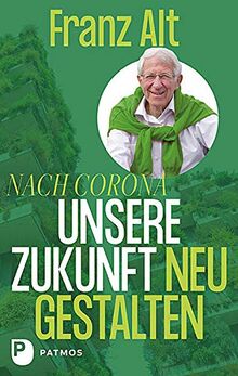 Nach Corona: Unsere Zukunft neu gestalten