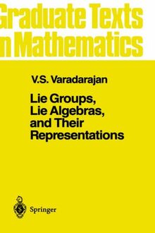 Lie Groups, Lie Algebras, and Their Representations: v. 102 (Graduate Texts in Mathematics)