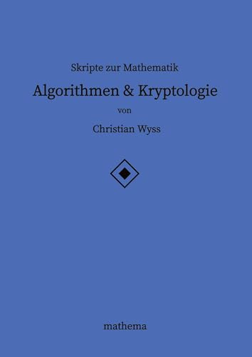 Skripte zur Mathematik - Algorithmen & Kryptologie: DE