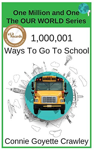 One Million and One Ways To Go To School (Our World, Band 1)