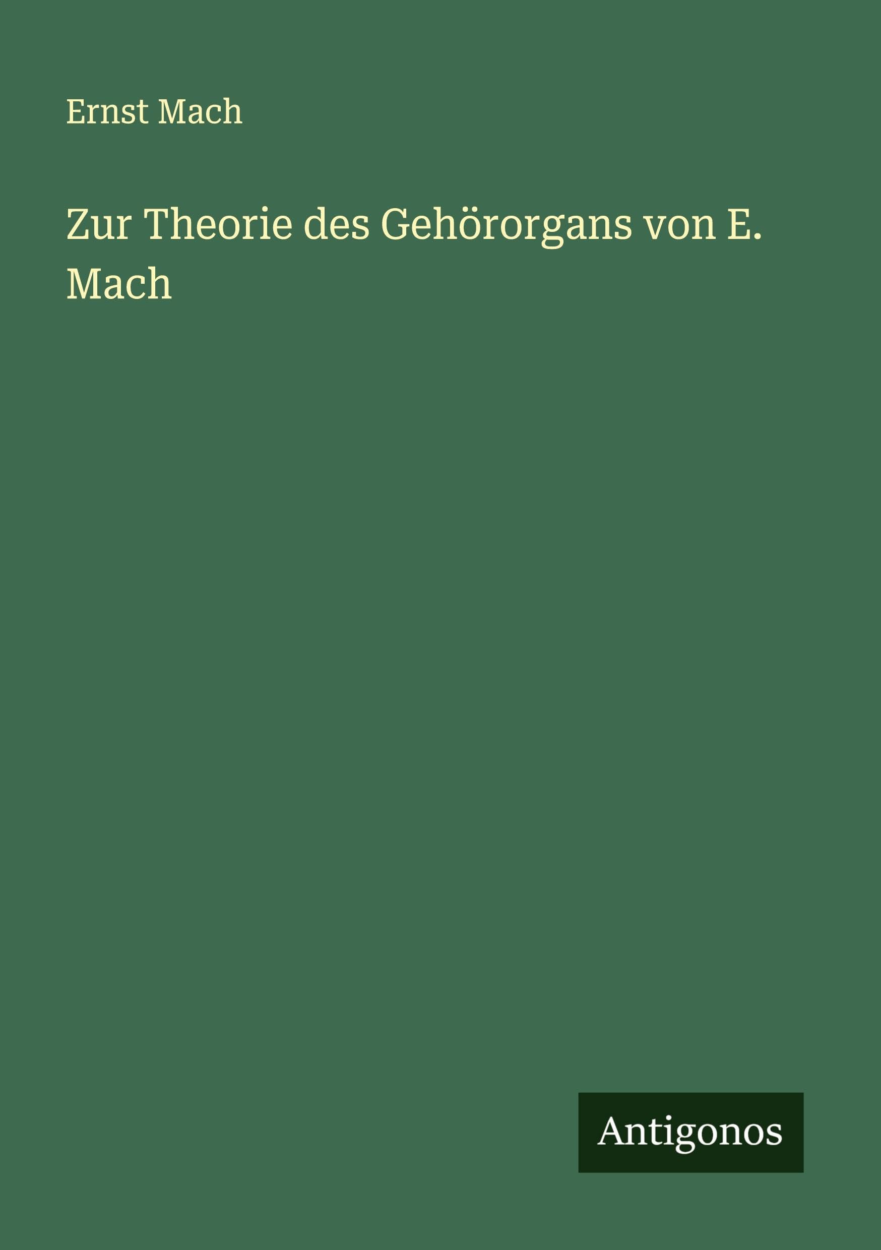 Zur Theorie des Gehörorgans von E. Mach