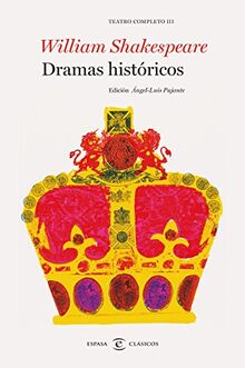 Dramas históricos : teatro completo de William Shakespeare III: Teatro completo III (F. COLECCION)