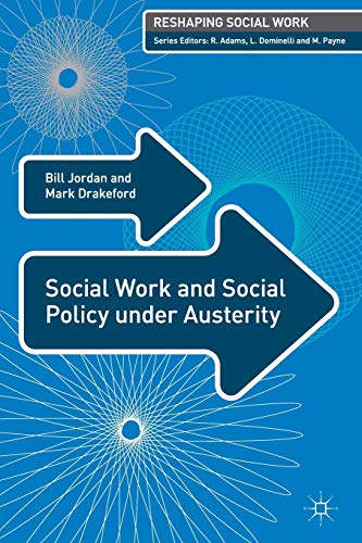 Social Work and Social Policy under Austerity (Reshaping Social Work)