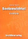 Seelenwichtel: Erzählung