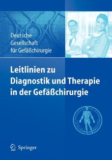 Leitlinien zu Diagnostik und Therapie in der Gefäßchirurgie (German Edition)