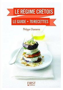 Le régime crétois : le guide + 70 recettes