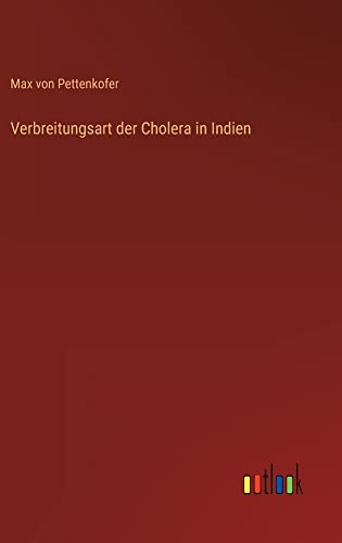 Verbreitungsart der Cholera in Indien