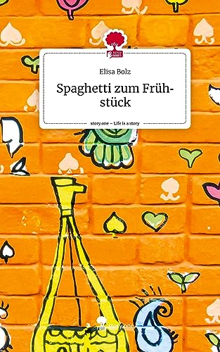 Spaghetti zum Frühstück. Life is a Story - story.one