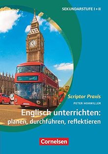 Scriptor Praxis: Englisch unterrichten: planen, durchführen, reflektieren - Buch