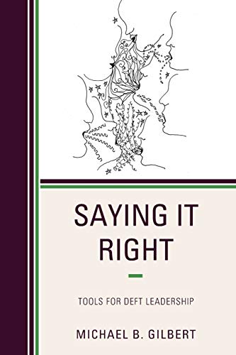 Saying It Right: Tools for Deft Leadership