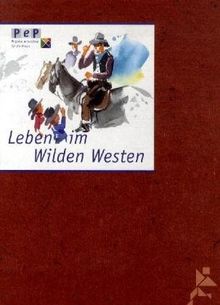 Leben im Wilden Westen