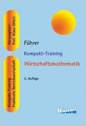 Kompakt-Training Wirtschaftsmathematik