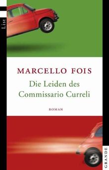 Die Leiden des Commissario Curreli: Roman