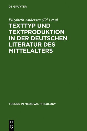 Texttyp und Textproduktion in der deutschen Literatur des Mittelalters (Trends in Medieval Philology)