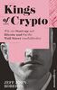 Kings of Crypto: Wie ein Start-up mit Bitcoin und Co die Wall Street erschüttert(e)