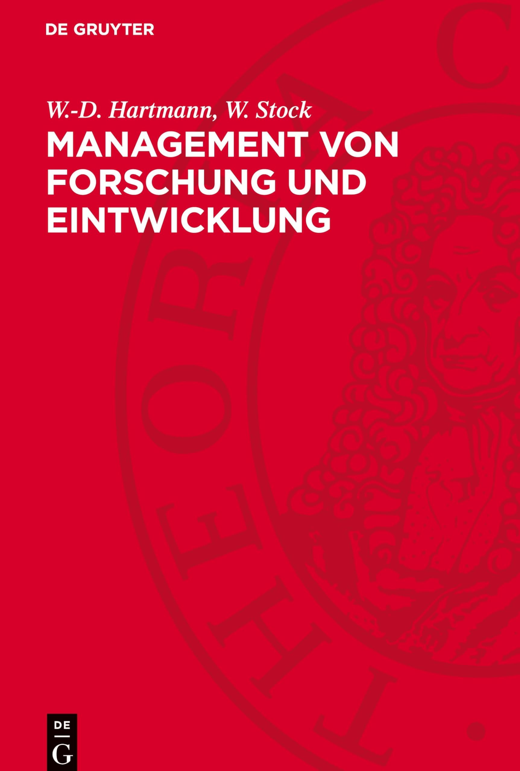 Management von Forschung und Eintwicklung: Zur Kritik der bürgerlichen Theorie und Praxis der Leitung industrieller Forschung und Entwicklung