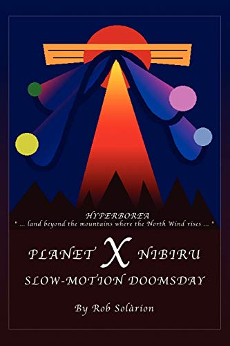 Russell, Robert T. Planet X Nibiru, Slow - Motion Doomsday