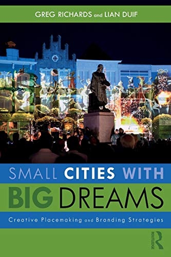 Greg Richards Small Cities With Big Dreams