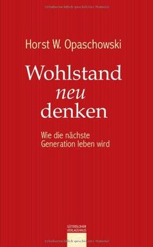 Wohlstand neu denken: Wie die nächste Generation leben wird