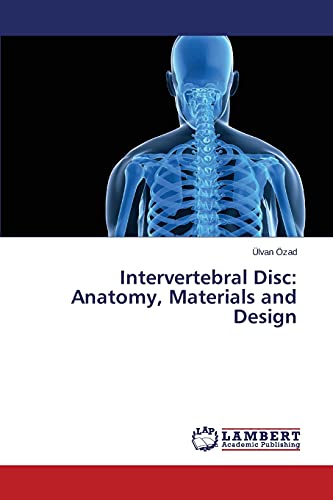 Intervertebral Disc: Anatomy, Materials and Design