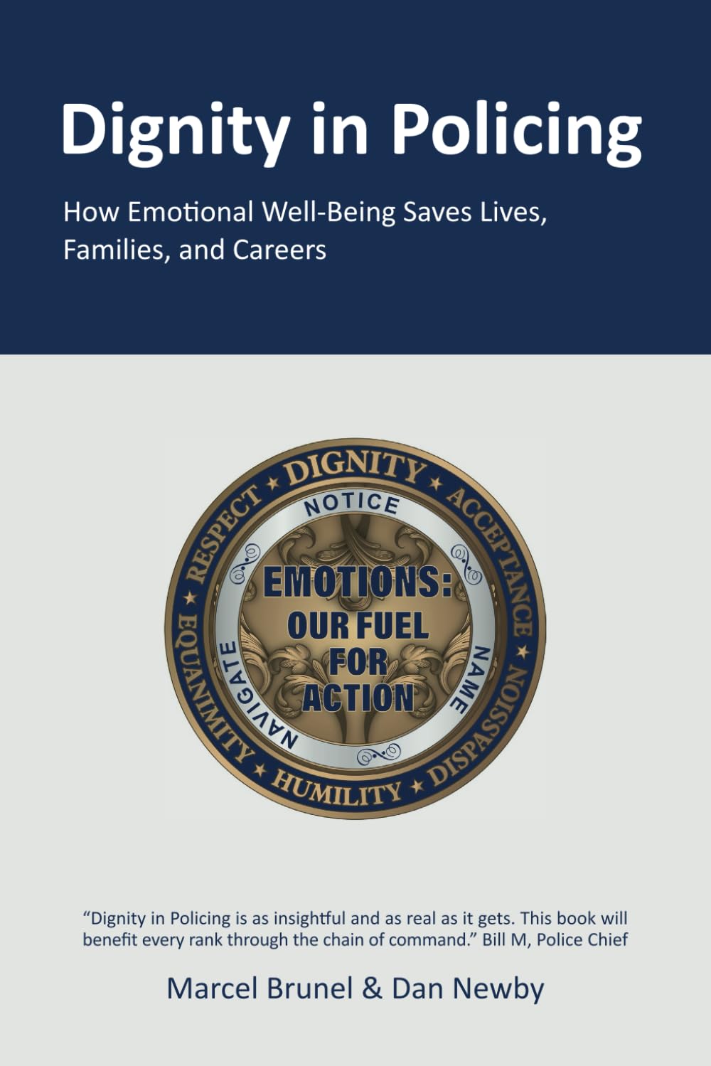 DIGNITY IN POLICING: How Emotional Well-Being Saves Lives, Families, and Careers