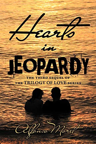 Hearts in Jeopardy: The third sequel of the Trilogy of Love series