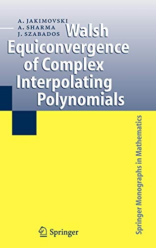 Walsh Equiconvergence of Complex Interpolating Polynomials (Springer Monographs in Mathematics)